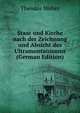 Staat und Kirche nach der Zeichnung und Absicht des Ultramontanismus (German Edition), Theodor Weber 