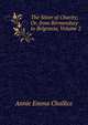 The Sister of Charity; Or, from Bermendsey to Belgravia, Volume 2, Annie Emma Challice 