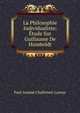 La Philosophie Individualiste; Etude Sur Guillaume De Humboldt, Paul Amand Challemel-Lacour 