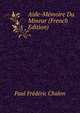 Aide-Memoire Du Mineur (French Edition), Paul Frederic Chalon 
