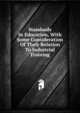 Standards In Education, With Some Consideration Of Their Relation To Industrial Training, 