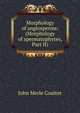 Morphology of angiosperms: (Morphology of spermatophytes, Part II), Coulter John Merle 
