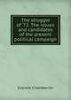 The struggle of '72. The issues and candidates of the present political campaign, Everett Chamberlin 