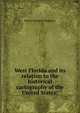 West Florida and its relation to the historical cartography of the United States;, Henry Edward Chambers 