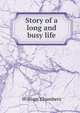 Story of a long and busy life, William Chambers 