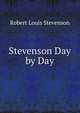 Stevenson Day by Day, Stevenson, Robert Louis, 1850-1894 
