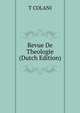Revue De Theologie (Dutch Edition), T Colani 