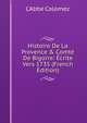 Histoire De La Provence & Comt? De Bigorre: ?crite Vers 1735 (French Edition), L'Abbe Colomez 