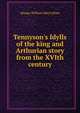 Tennyson's Idylls of the king and Arthurian story from the XVIth century, Mungo William MacCallum 