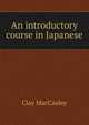 An introductory course in Japanese, Clay MacCauley 