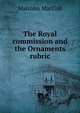 The Royal commission and the Ornaments rubric, Malcolm MacColl 