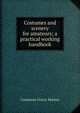 Costumes and scenery for amateurs; a practical working handbook, Constance D'Arcy Mackay 