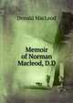 Memoir of Norman Macleod, D.D, Donald MacLeod 