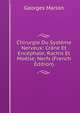 Chirurgie Du Systeme Nerveux: Crane Et Encephale; Rachis Et Moelle; Nerfs (French Edition), Georges Marion 