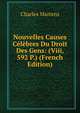 Nouvelles Causes Celebres Du Droit Des Gens: (Viii, 592 P.) (French Edition), Charles Martens 