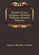 Estudio De Los Antiguos Alfabetos Filipinos (Spanish Edition), Cipriano Marcilla Y Martin 