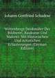 Wittenbergs Denkmaler Der Bildnerei, Baukunst Und Malerei: Mit Historischen Und Artistichen Erlauterungen (German Edition), Johann Gottfried Schadow 