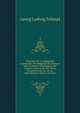 Principes De La L?gislation Universelle: Des Rapports De L'homme Avec La Nature. Des Rapports De L'homme Avec La Soci?t?. De La Propri?t? & De La . De La Subordination Dans La Soci?t?, Georg Ludwig Schmid 