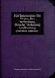 Die Tuberkulose: Ihr Wesen, Ihre Verbreitung, Ursache, Verhutung Und Heilung (German Edition), Wilhelm August Ernst Friedric Schumburg 