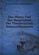 Das Wesen Und Der Hauptinhalt Der Theoretischen Nationalokonomie, Joseph Alois Schumpeter 