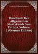 Handbuch Der Allgemeinen Staatskunde Von Europa, Volume 2 (German Edition), Friedrich Wilhelm Schubert 