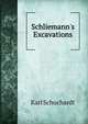 Schliemann's Excavations, Karl Schuchardt 