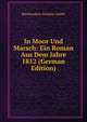 In Moor Und Marsch: Ein Roman Aus Dem Jahre 1812 (German Edition), Bernhardine Schulze-Smidt 