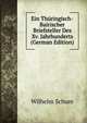 Ein Thuringisch-Bairischer Briefsteller Des Xv. Jahrhunderts (German Edition), Wilhelm Schum 
