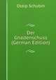 Der Gnadenschuss (German Edition), Ossip Schubin 