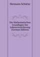 Die Mathematischen Grundlagen Der Labensversicherung (German Edition), Hermann Schutze 