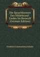 Die Sprachformen Des Hildebrand-Liedes Im Beowulf (German Edition), Friedrich Constantinus Schulz 