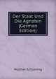 Der Staat Und Die Agnaten (German Edition), Walther Schucking 