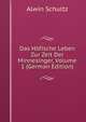 Das Hofische Leben Zur Zeit Der Minnesinger, Volume 1 (German Edition), Alwin Schultz 