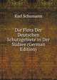 Die Flora Der Deutschen Schutzgebiete in Der Sudsee (German Edition), Karl Schumann 