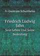 Friedrich Ludwig Jahn, Fr Guntram Schultheiss 