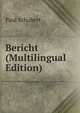 Bericht (Multilingual Edition), Paul Schubert 