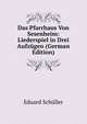 Das Pfarrhaus Von Sesenheim: Liederspiel in Drei Aufzugen (German Edition), Eduard Schuller 