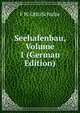 Seehafenbau, Volume 1 (German Edition), F W. Otto Schulze 