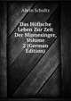 Das Hofische Leben Zur Zeit Der Minnesinger, Volume 2 (German Edition), Alwin Schultz 