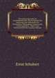 Die Sicherungswerke Im Eisenbahnbetriebe: Beschreibung Und Anleitung Zum Gebrauche Der Elektrischen Telegraphen, Lauterwerke, Contactapparate, . Signal-Und Weichenstellwerke (German Edition), Ernst Schubert 