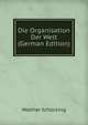 Die Organisation Der Welt (German Edition), Walther Schucking 