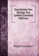 Geschichte Der Konige Von Lydien (German Edition), Rudolf Schubert 