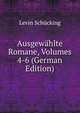 Ausgewahlte Romane, Volumes 4-6 (German Edition), Levin Schucking 