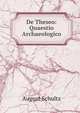 De Theseo: Quaestio Archaeologico, August Schultz 