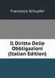 Il Diritto Delle Obbligazioni (Italian Edition), Francesco Schupfer 