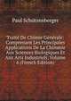 Traite De Chimie Generale: Comprenant Les Principales Applications De La Chimmie Aux Sciences Biologiques Et Aux Arts Industriels, Volume 6 (French Edition), Paul Schutzenberger 