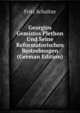 Georgios Gemistos Plethon Und Seine Reformatorischen Bestrebungen (German Edition), Fritz Schultze 