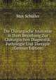 Die Chirurgische Anatomie in Ihrer Beziehung Zur Chirurgischen Diagnostik, Pathologie Und Therapie (German Edition), Max Schuller 