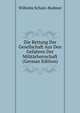 Die Rettung Der Gesellschaft Aus Den Gefahren Der Militarherrschaft (German Edition), Wilhelm Schulz-Bodmer 