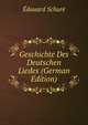 Geschichte Des Deutschen Liedes (German Edition), Edouard Schure 